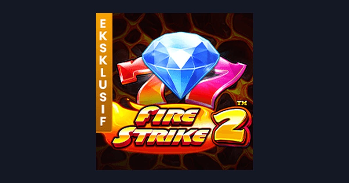 Fire Strike 2: Jam Gacor Terbaru dan Tips Setting Auto Maxwin