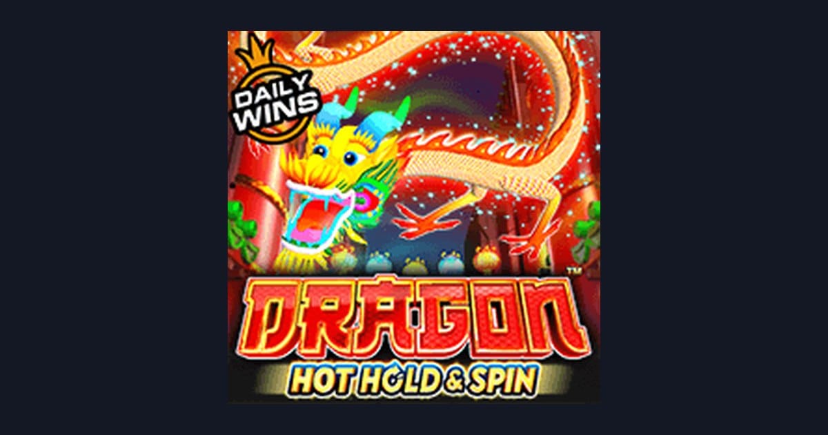 Raih Jackpot Progresif Terbesar di Dragon Hot Hold and Spin dari Pragmatic Play